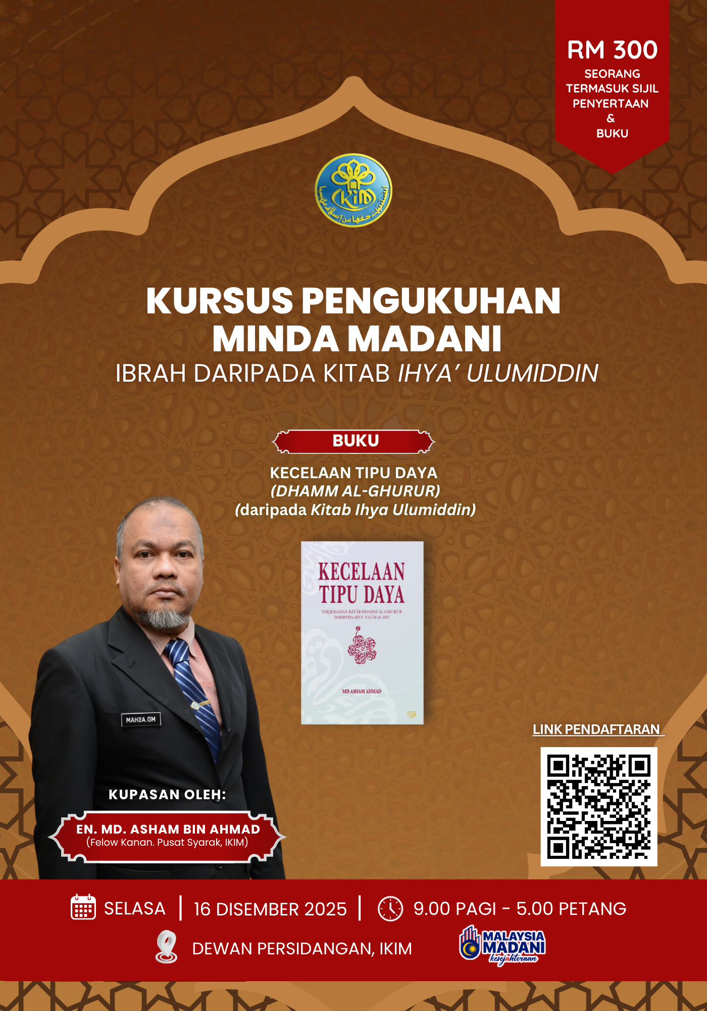KURSUS PENGUKUHAN MINDA MADANI (IBRAH DARIPADA KITAB IHYA’ ULUMIDDIN)