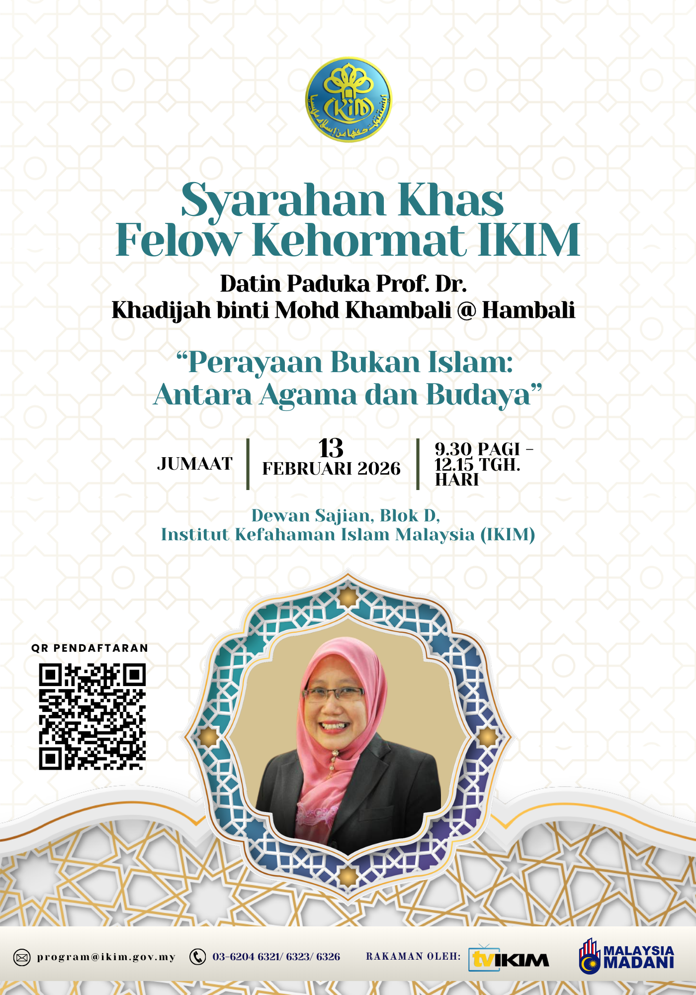 PROGRAM SYARAHAN KHAS FELOW KEHORMAT DATIN PADUKA PROF. DR. KHADIJAH BINTI MOHD KHAMBALI @ HAMBALI - PERAYAAN BUKAN ISLAM: ANTARA AGAMA DAN BUDAYA